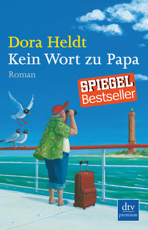 Kein Wort zu Papa von Heldt,  Dora