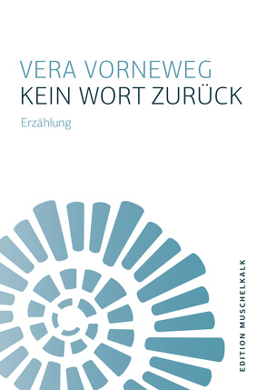 Kein Wort zurück von Vorneweg,  Vera