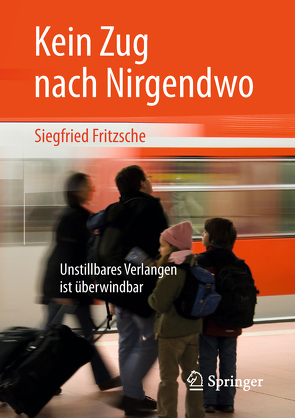 Kein Zug nach Nirgendwo von Fritzsche,  Siegfried