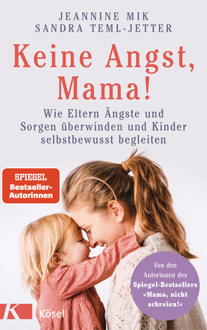 Keine Angst, Mama! von Mik,  Jeannine, Teml-Jetter,  Sandra