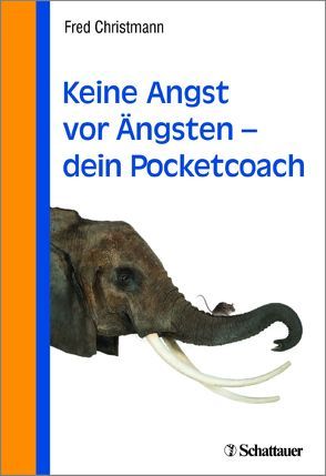 Keine Angst vor Ängsten – dein Pocketcoach von Christmann,  Fred