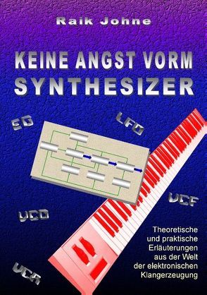 Keine Angst vorm Synthesizer von Johne,  Raik