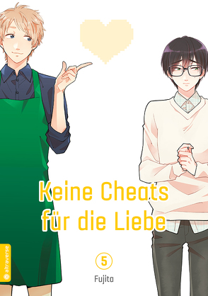 Keine Cheats für die Liebe 05 von Fujita, Klink,  Anne