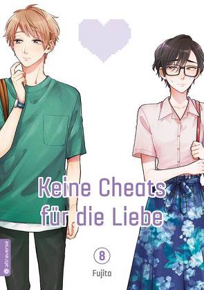 Keine Cheats für die Liebe 08 von Fujita, Klink,  Anne