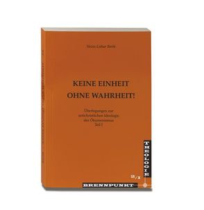 Keine Einheit ohne Wahrheit Teil 1 von Barth,  Heinz L