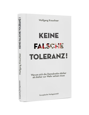 Keine falsche Toleranz! von Baum,  Gerhart, Kraushaar,  Wolfgang