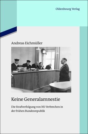 Keine Generalamnestie von Eichmüller,  Andreas