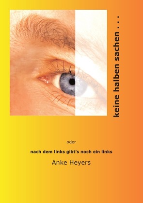 keine halben sachen von Heyers,  Anke