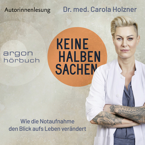 Keine halben Sachen von Holzner,  Carola