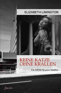 Keine Katze ohne Krallen – Ein Fall für Sergeant Maddox von Linington,  Elizabeth