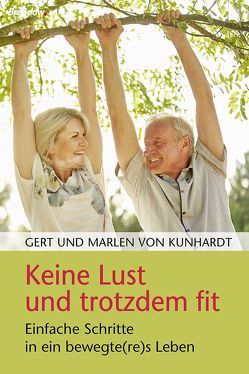 Keine Lust und trotzdem fit von Huber,  Dr. med.,  Ellis, Kunhardt,  Gert von, Kunhardt,  Marlen von