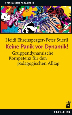 Keine Panik vor Dynamik! von Ehrensperger,  Heidi, Stierli,  Peter