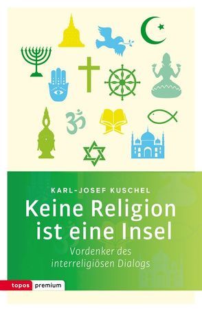 Keine Religion ist eine Insel von Kuschel,  Karl-Josef