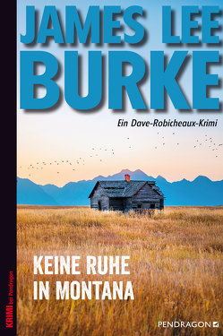 Keine Ruhe in Montana von Burke,  James Lee, Gockel,  Bernd