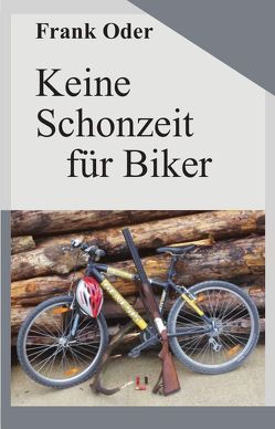 Keine Schonzeit für Biker von Oder,  Frank