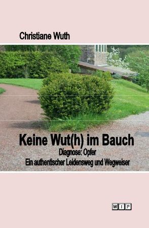 Keine Wut(h) im Bauch von Wuth,  Christiane