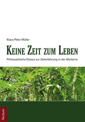 Keine Zeit zum Leben von Müller,  Klaus Peter
