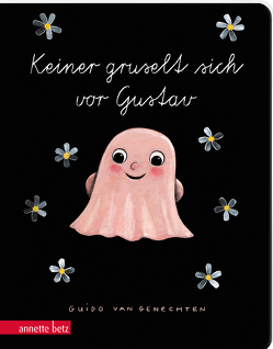 Keiner gruselt sich vor Gustav – Ein buntes Pappbilderbuch über das So-sein-wie-man-ist von Blatnik,  Meike, van Genechten,  Guido
