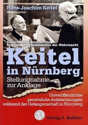 Keitel in Nürnberg von Keitel,  Hans J, Keitel,  Wilhelm
