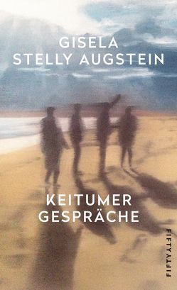 Keitumer Gespräche von Augstein,  Gisela Stelly