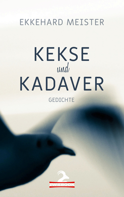 Kekse und Kadaver von Meister,  Ekkehard