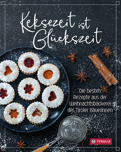 Keksezeit ist Glückszeit von Tiroler Bäuerinnen