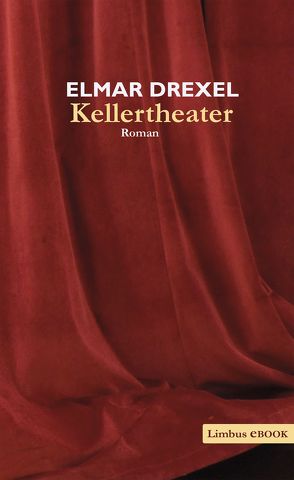 Kellertheater von Drexel,  Elmar
