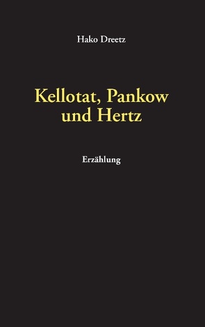 Kellotat, Pankow und Hertz von Dreetz,  Hako