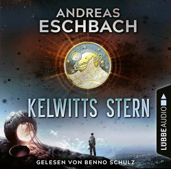 Kelwitts Stern von Eschbach,  Andreas, Schulz,  Benno