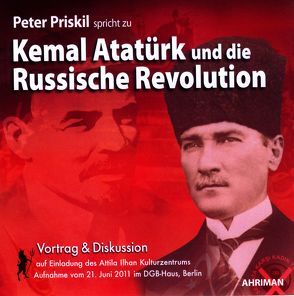 Kemal Atatürk und die Russische Revolution von Priskil,  Peter