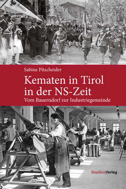 Kematen in Tirol in der NS-Zeit von Pitscheider,  Sabine