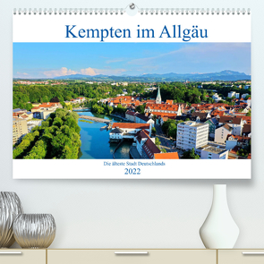 Kempten im Allgäu, die älteste Stadt Deutschlands (Premium, hochwertiger DIN A2 Wandkalender 2022, Kunstdruck in Hochglanz) von Thoma,  Werner