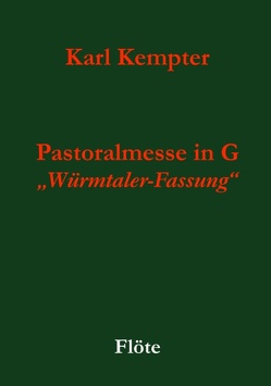 Kempter: Pastoralmesse in G. Flöte von Kempter,  Karl