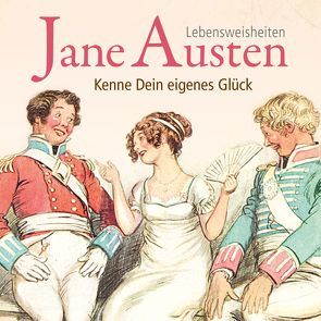 Kenne Dein eigenes Glück von Austen,  Jane, Runge,  Jörn E.