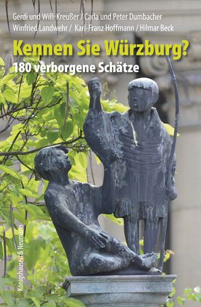 Kennen Sie Würzburg? von Beck,  Hilmar, Dumbacher,  Carla und Petert, Hoffmann,  Karl-Franz, Kreußer,  Gerdi und Willi, Landwehr,  Winfried