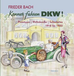 Kenner fahren DKW! von Bach,  Frieder