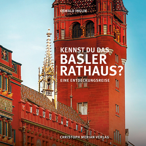Kennst du das Basler Rathaus? von Garrett,  Jooce, Inglin,  Oswald