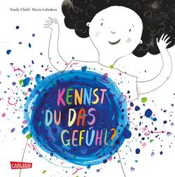 Kennst du das Gefühl? von Child,  Emily, Lebedeva,  Maria