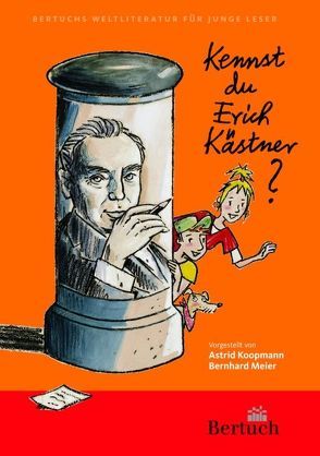 Kennst du Erich Kästner? von Koopmann,  Astrid, Meier,  Bernhard