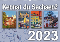Kennst du Sachsen? (Wandkalender 2023 DIN A2 quer) von Harriette Seifert,  Birgit