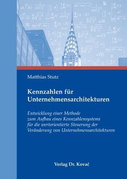 Kennzahlen für Unternehmensarchitekturen von Stutz,  Matthias