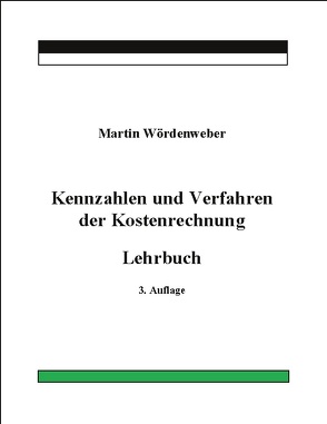 Kennzahlen und Verfahren der Kostenrechnung von Wördenweber,  Martin