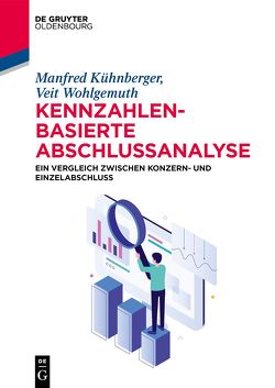 Kennzahlenbasierte Abschlussanalyse von Kühnberger,  Manfred, Wohlgemuth,  Veit