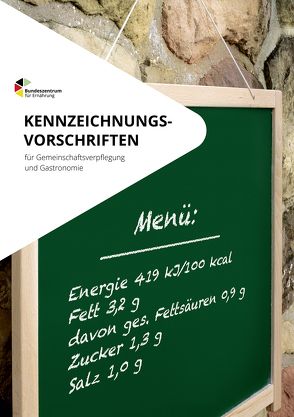 Kennzeichnungsvorschriften für Gemeinschaftsverpflegung und Gastronomie von Rempe,  Christina, Steinel,  Margot, Wehmöller,  Dörte