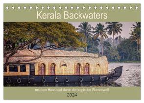 Kerala Backwaters – mit dem Hausboot durch die tropische Wasserwelt (Tischkalender 2024 DIN A5 quer), CALVENDO Monatskalender von Bernhardt,  Ute