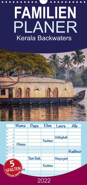 Familienplaner Kerala Backwaters – mit dem Hausboot durch die tropische Wasserwelt (Wandkalender 2022 , 21 cm x 45 cm, hoch) von Bernhardt,  Ute