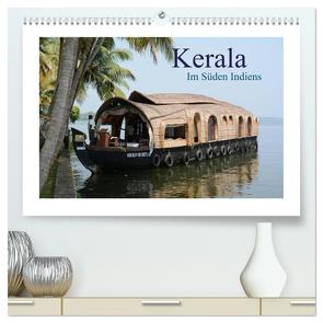 Kerala – Im Süden Indiens (hochwertiger Premium Wandkalender 2024 DIN A2 quer), Kunstdruck in Hochglanz von Beuck,  AJ