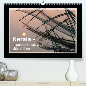 Kerala – Impressionen aus Südindien (Premium, hochwertiger DIN A2 Wandkalender 2021, Kunstdruck in Hochglanz) von Maurer,  Marion