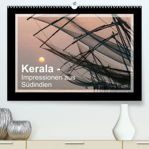 Kerala – Impressionen aus Südindien (Premium, hochwertiger DIN A2 Wandkalender 2022, Kunstdruck in Hochglanz) von Maurer,  Marion