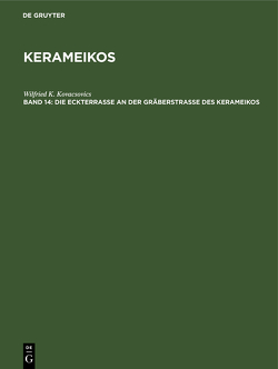 Kerameikos / Die Eckterrasse an der Gräberstrasse des Kerameikos von Kovacsovics,  Wilfried K.